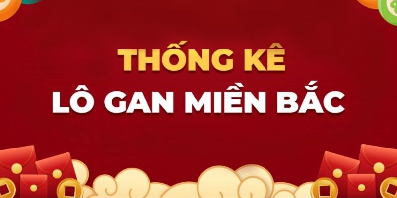 Thống kê tần suất lô gan cực chuẩn